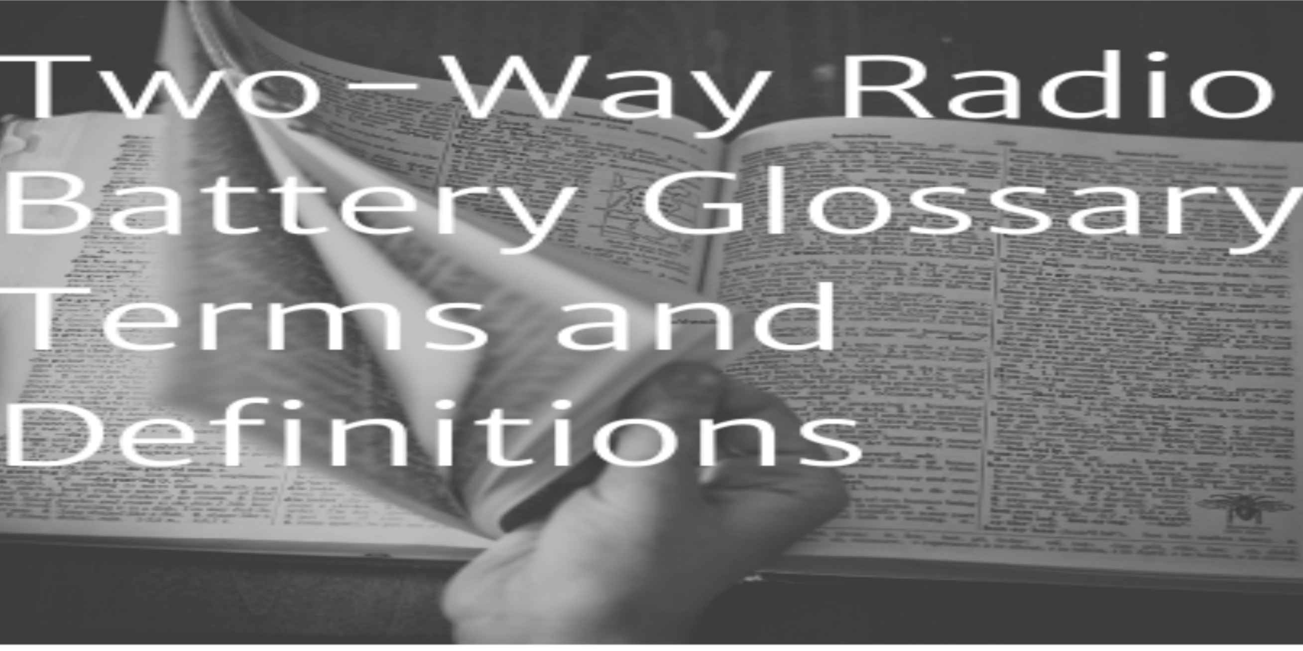 Two-Way Radio Battery Glossary – Terms and Definitions